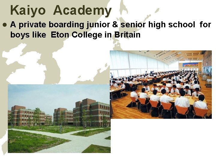 Kaiyo Academy l A private boarding junior & senior high school for boys like