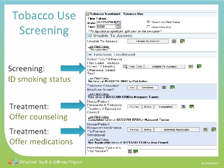 Tobacco Use Screening: ID smoking status Treatment: Offer counseling Treatment: Offer medications © 2016