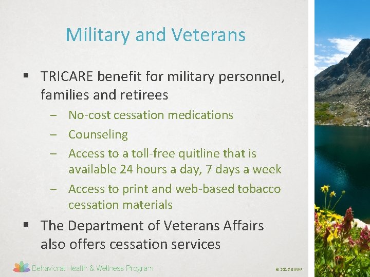 Military and Veterans § TRICARE benefit for military personnel, families and retirees ‒ No-cost