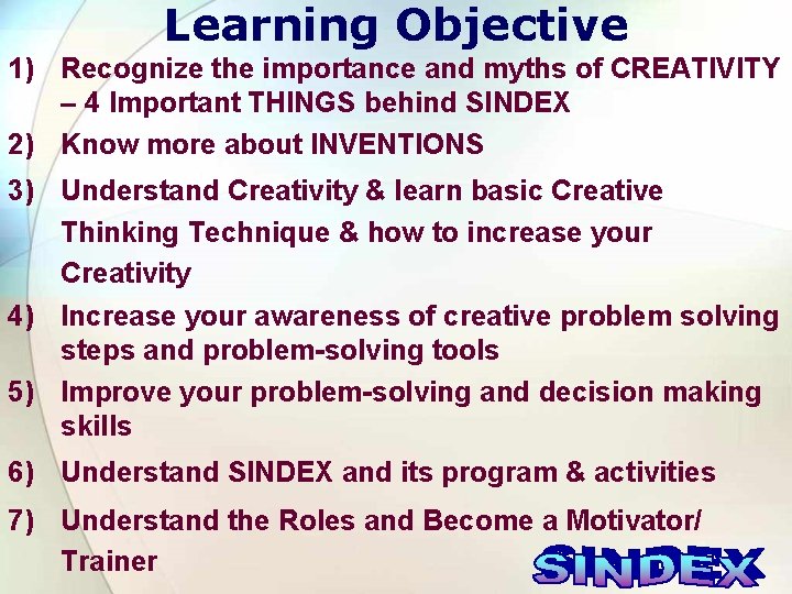 Learning Objective 1) Recognize the importance and myths of CREATIVITY – 4 Important THINGS