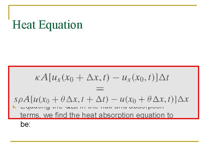 Heat Equation n Equating the QΔt in the flux and absorption terms, we find