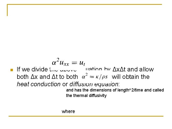 n If we divide the above equation by ΔxΔt and allow both Δx and
