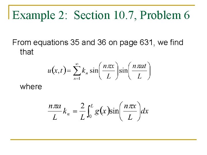 Example 2: Section 10. 7, Problem 6 From equations 35 and 36 on page
