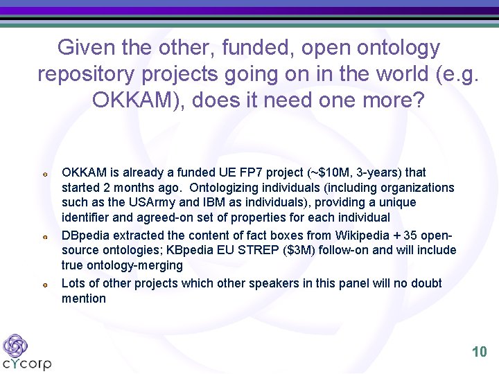 Given the other, funded, open ontology repository projects going on in the world (e.