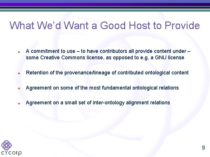 What We’d Want a Good Host to Provide A commitment to use – to