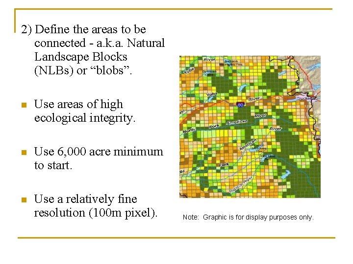 2) Define the areas to be connected - a. k. a. Natural Landscape Blocks