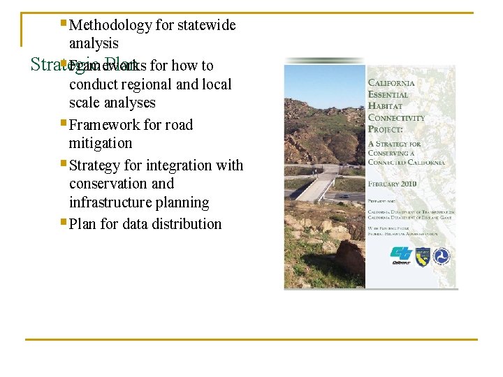 §Methodology for statewide analysis §Frameworks Strategic Plan for how to conduct regional and local