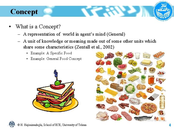 Concept • What is a Concept? – A representation of world in agent’s mind