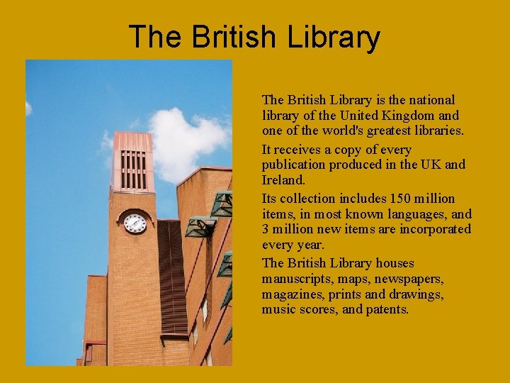 The British Library is the national library of the United Kingdom and one of