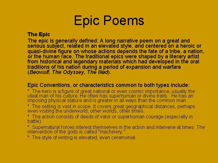 Epic Poems The Epic The epic is generally defined: A long narrative poem on