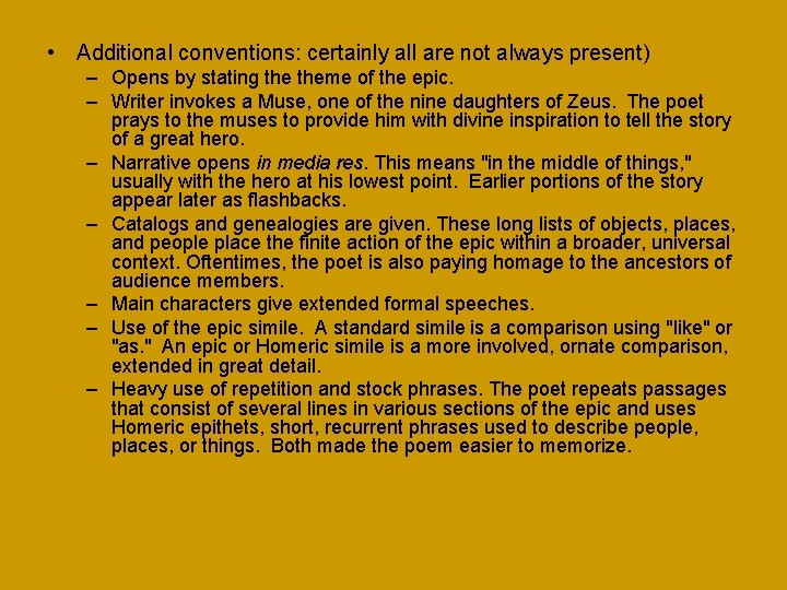  • Additional conventions: certainly all are not always present) – Opens by stating