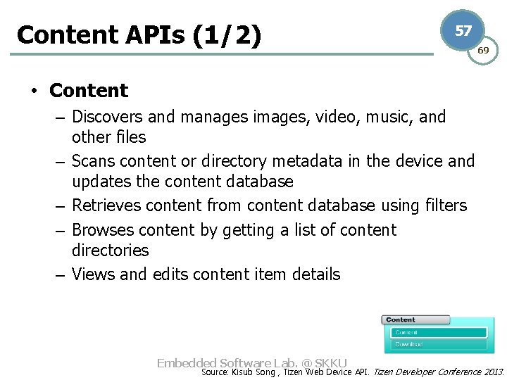 Content APIs (1/2) 57 69 • Content – Discovers and manages images, video, music,