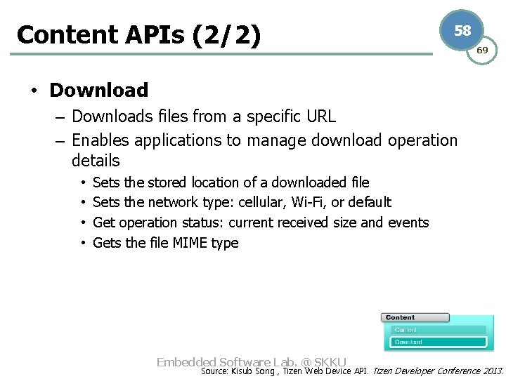 Content APIs (2/2) 58 69 • Download – Downloads files from a specific URL