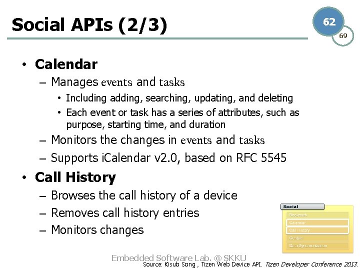 Social APIs (2/3) 62 69 • Calendar – Manages events and tasks • Including