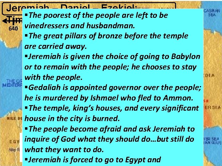 Jeremiah – Daniel – Ezekiel: §The poorest of the people are left to be