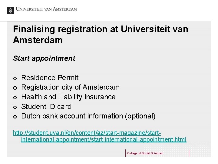 Finalising registration at Universiteit van Amsterdam Start appointment ¢ ¢ ¢ Residence Permit Registration