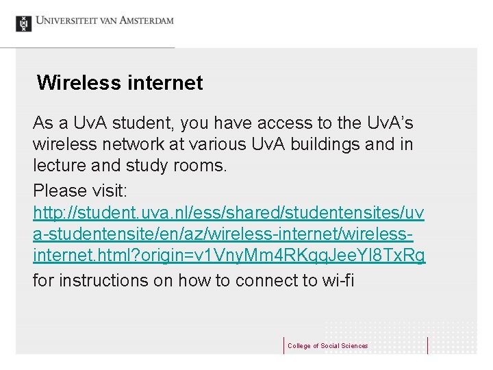 Wireless internet As a Uv. A student, you have access to the Uv. A’s