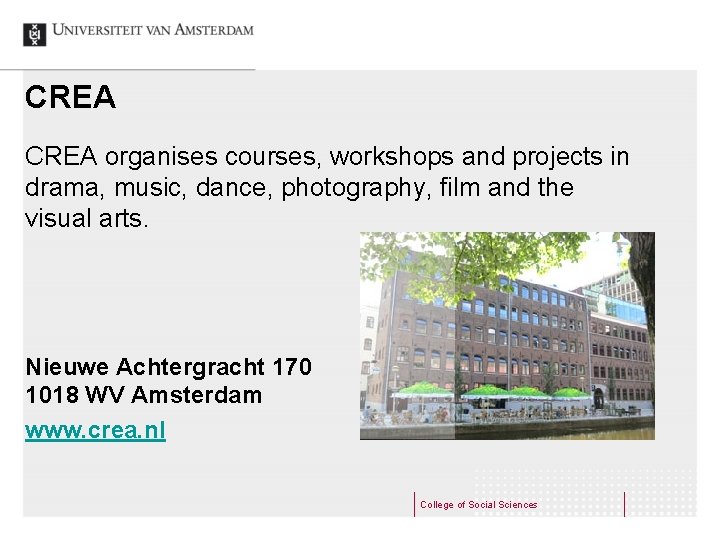 CREA organises courses, workshops and projects in drama, music, dance, photography, film and the