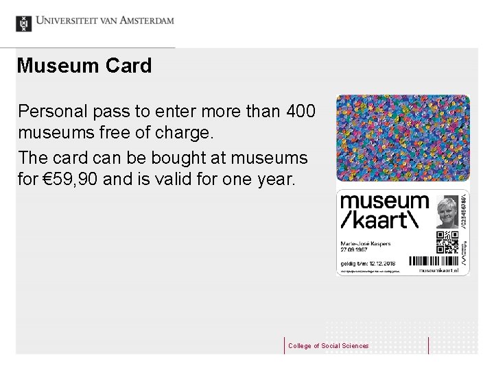 Museum Card Personal pass to enter more than 400 museums free of charge. The