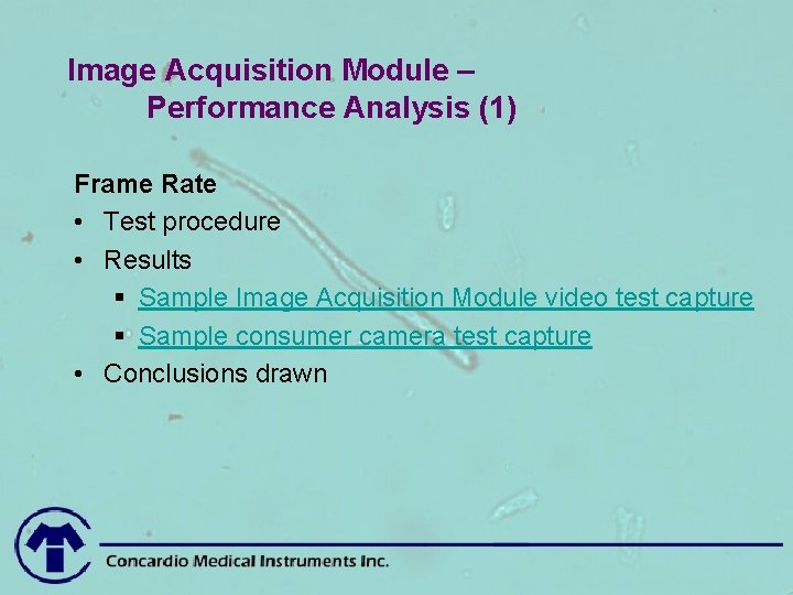 Image Acquisition Module – Performance Analysis (1) Frame Rate • Test procedure • Results