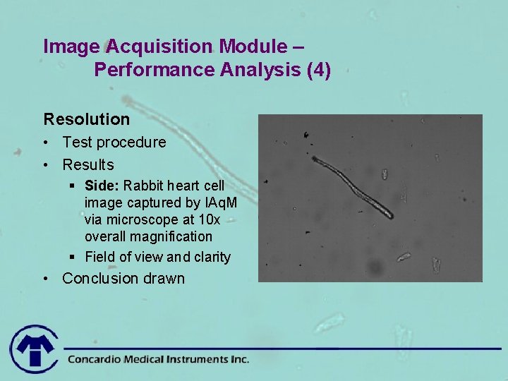 Image Acquisition Module – Performance Analysis (4) Resolution • Test procedure • Results §