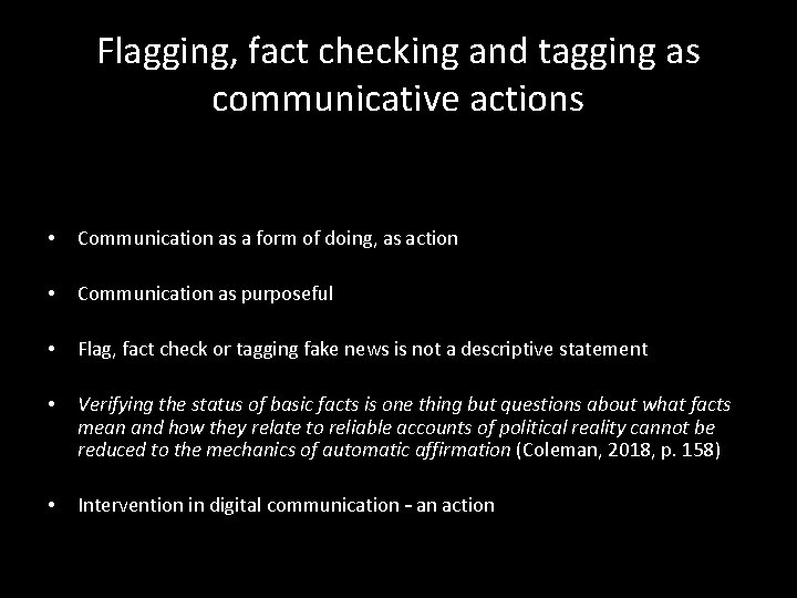 Flagging, fact checking and tagging as communicative actions • Communication as a form of