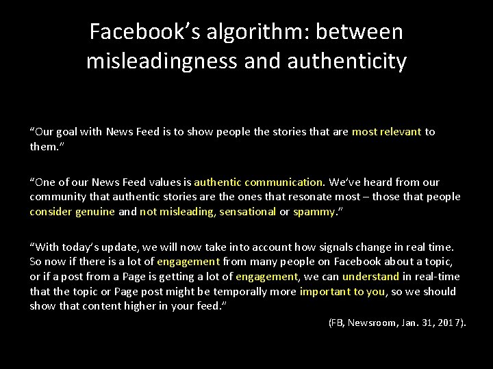 Facebook’s algorithm: between misleadingness and authenticity “Our goal with News Feed is to show