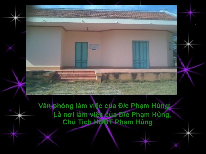  Văn phòng làm việc của Đ/c Phạm Hùng: Là nơi làm việc của
