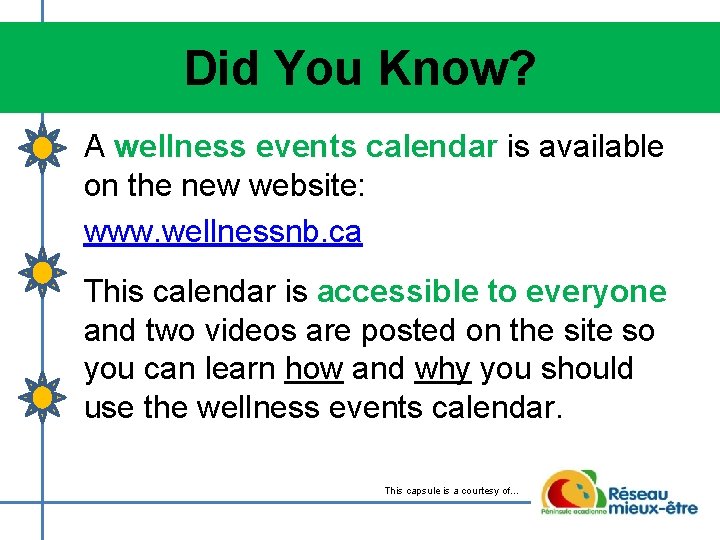 Did You Know? A wellness events calendar is available on the new website: www.