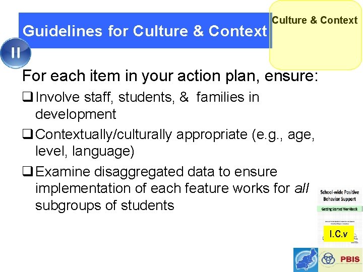Guidelines for Culture & Context For each item in your action plan, ensure: q