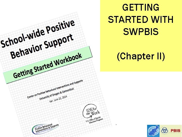 GETTING STARTED WITH SWPBIS (Chapter II) 