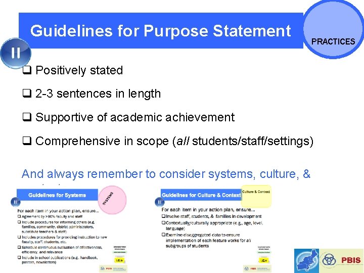Guidelines for Purpose Statement PRACTICES q Positively stated q 2 -3 sentences in length