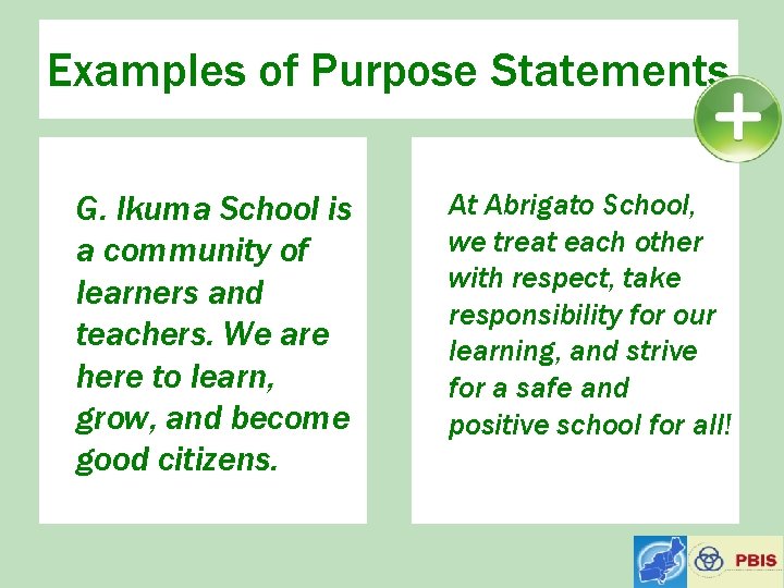 Examples of Purpose Statements G. Ikuma School is a community of learners and teachers.