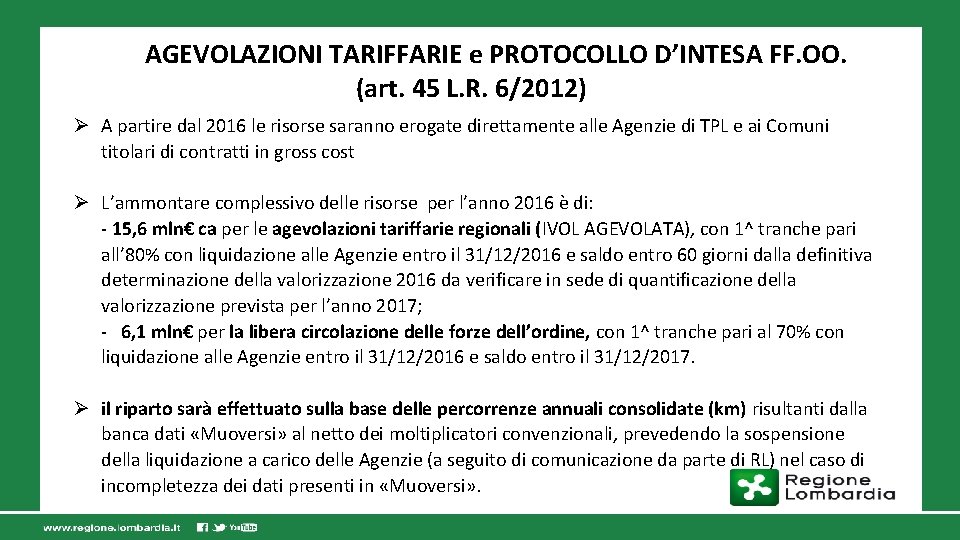 AGEVOLAZIONI TARIFFARIE e PROTOCOLLO D’INTESA FF. OO. (art. 45 L. R. 6/2012) A partire