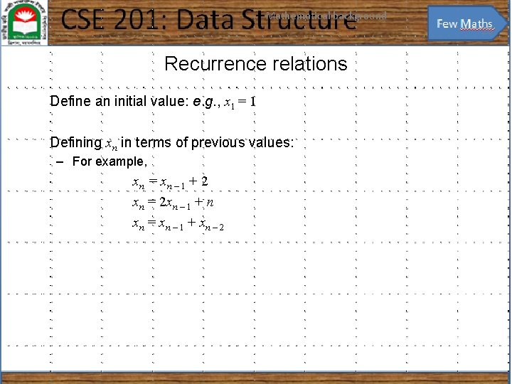 Mathematical background 29 Recurrence relations Define an initial value: e. g. , x 1
