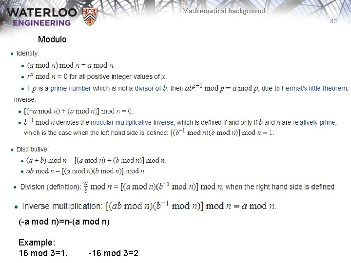 Mathematical background 43 Modulo (-a mod n)=n-(a mod n) Example: 16 mod 3=1, -16