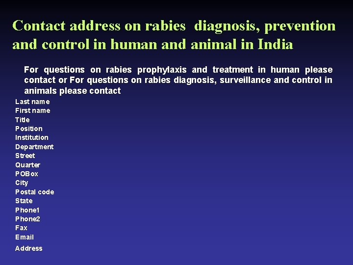 Contact address on rabies diagnosis, prevention and control in human and animal in India