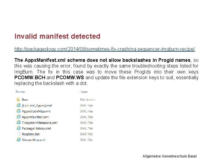 Invalid manifest detected http: //packageology. com/2014/08/sometimes-fix-crashing-sequencer-imgburn-recipe/ The Appx. Manifest. xml schema does not allow