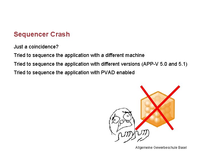 Sequencer Crash Just a coincidence? Tried to sequence the application with a different machine
