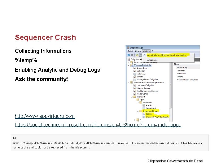 Sequencer Crash Collecting Informations %temp% Enabling Analytic and Debug Logs Ask the community! http: