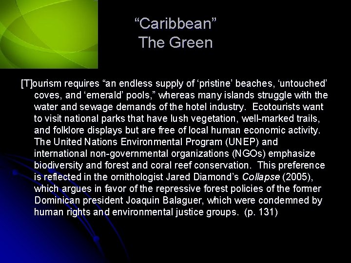 “Caribbean” The Green [T]ourism requires “an endless supply of ‘pristine’ beaches, ‘untouched’ coves, and