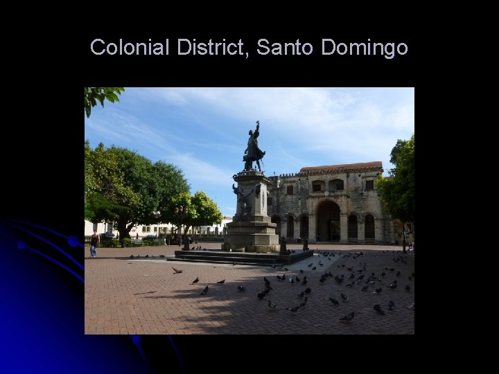 Colonial District, Santo Domingo 