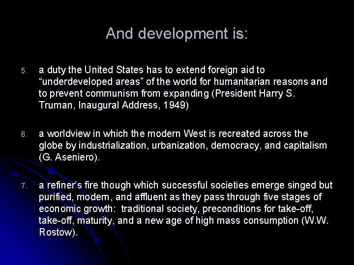 And development is: 5. a duty the United States has to extend foreign aid