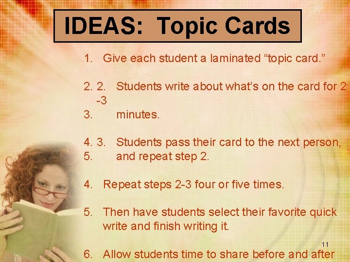 IDEAS: Topic Cards 1. Give each student a laminated “topic card. ” 2. 2.