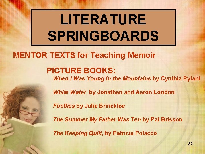 LITERATURE SPRINGBOARDS MENTOR TEXTS for Teaching Memoir PICTURE BOOKS: When I Was Young In