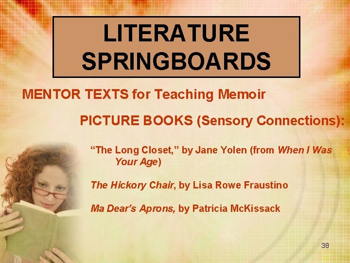 LITERATURE SPRINGBOARDS MENTOR TEXTS for Teaching Memoir PICTURE BOOKS (Sensory Connections): “The Long Closet,