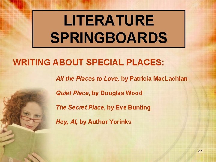 LITERATURE SPRINGBOARDS WRITING ABOUT SPECIAL PLACES: All the Places to Love, by Patricia Mac.