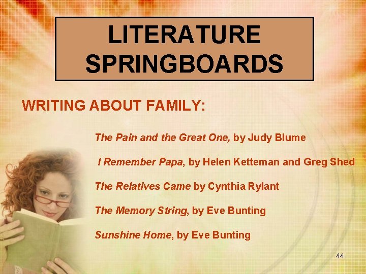 LITERATURE SPRINGBOARDS WRITING ABOUT FAMILY: The Pain and the Great One, by Judy Blume