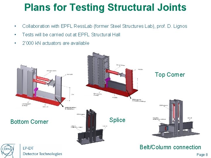 Plans for Testing Structural Joints • Collaboration with EPFL Ress. Lab (former Steel Structures