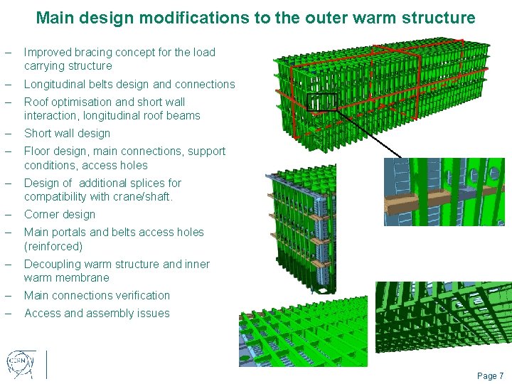 Main design modifications to the outer warm structure – Improved bracing concept for the